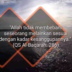 ALLAH TIDAK MEMBEBANI SESEORANG MELAINKAN SESUAI KADAR KESANGGUPANNYA 
#motivasi #motivasiislami #nasihat #alquran #hadits #islam #quotesisl