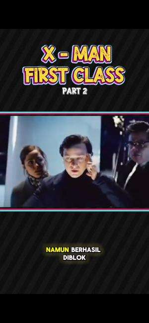 X-MAN FIRST CLASS
PART 2
#newfilm #filmpendekhoror #film
#fyp #fypシ゚viral #ajege #film 
#Viral 