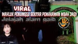 viral... mahluk penunggu di sekitar prmakaman abah jago