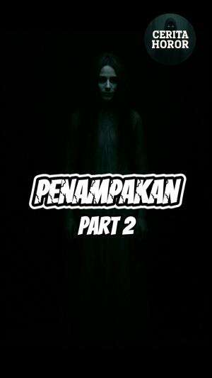 Penampakan part 2 #VideoHoror #CeritaHoror #KisahMisteri #HororIndonesia #CeritaSeram
