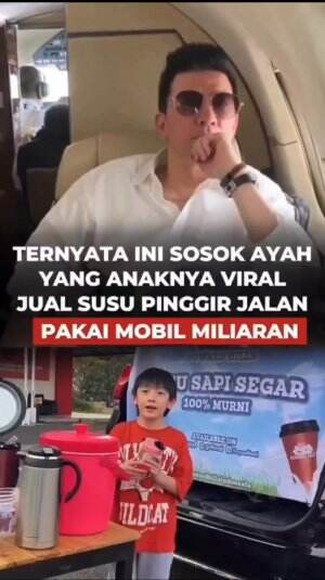 Ternyata inilah sosok Ayah yg Anaknya viral jual susu dipinggir jalan pakai mobil seharga miliaran.