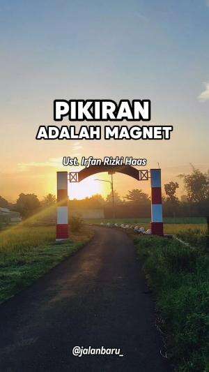 Pikiran Adalah Magnet - Ceramah Ustadz Irfan Rizki Haas #irfanrizkihaas #ustadzirfanrizkihaas #ceramah #ceramahpendek #ceramahislam #ceramah