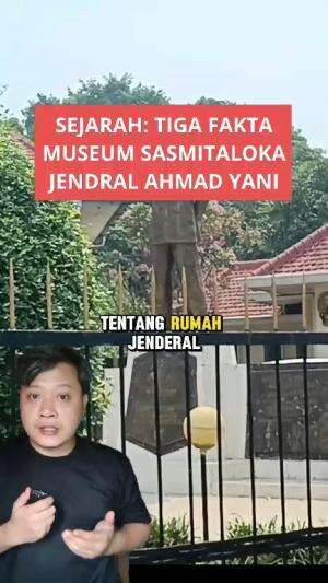 Tiga fakta museum SASMITALOKA Jendral Ahmad Yani di Menteng #sejarah #jendralahmadyani #g30spki 