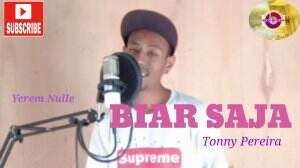 Nama : Yherem Nulle Judul Lagu : Biar Saja