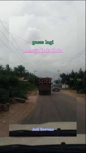 #gasss lagi
#menuju Dalu Dalu