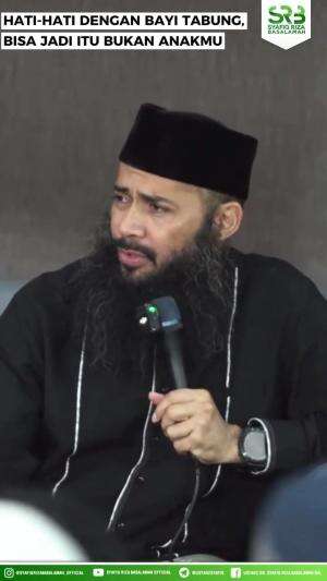 HATI-HATI DENGAN BAYI TABUNG
#dakwahislam #pesantrensalaf #syafiqrizabasalamah
