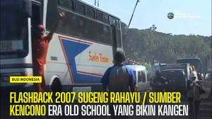 Flashback 2007 Sugeng Rahayu / Sumber Kencono Era Old School yang Bikin Kangen #bus
 #sugengrahayu  #sumberkencono  #transportasi
 #bussugen