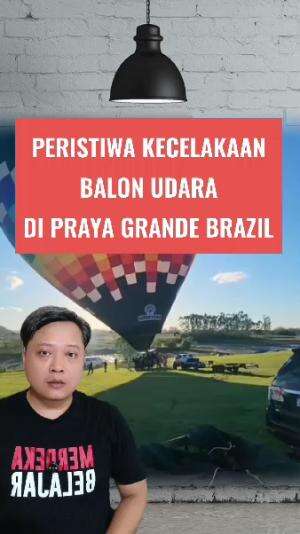 peristiwa kecelakaan balon udara di Brazil #balonudara #brazil 