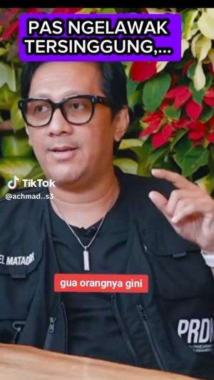 Syarat utama kalo mau jadi pelawak, jangan mudah tersinggung 