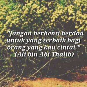 JANGAN BERHENTI UNTUK MENDOAKAN YANG TERBAIK BAGI KALIAN YANG CINTAI !!!! (ALI BIN ABI THALIB
#motivasiislam #motivasi #Nasihat #alquran #ha