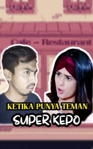 Ketika Punya Teman Yg Hobinya Kepo Urusan Orang Lain⁉️ Bantu Like, Share & Vote Guys ‼️🙏🙏🙏😊