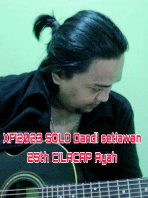 XFI2023 SOLO DANDI SETIAWAN 25th CILACAP AYAH