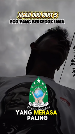 Ngaji Diri Part 5 - Ego Yang Berkedok Iman