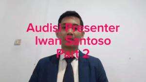 Audisi Presenter Euro 2024 - Iwan Santoso (part 2)