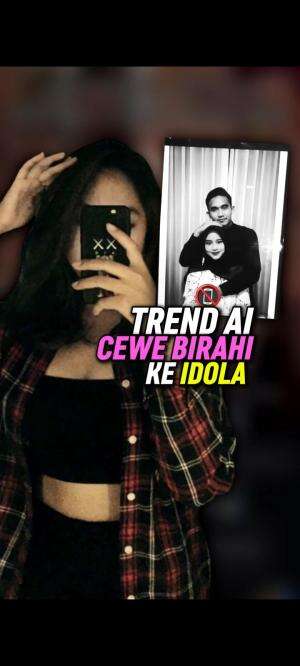 Trend Ai ini Bikin Cewe Cewe Birahi ke Idola Mereka  