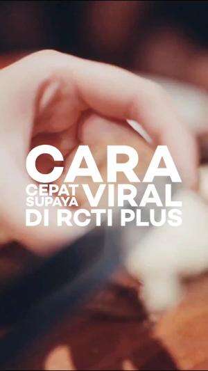 cara supaya konten cepat viral di RCTI plus  #viral  #RCTIPlus 