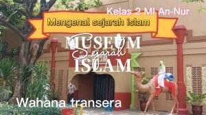 musium sejarah islam di transera 