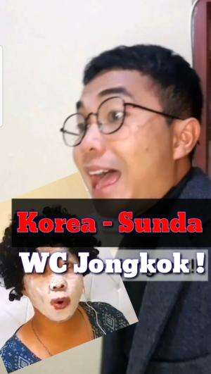 KOREA SUNDA | Drama WC Jongkuk | Drakor Parody 😂😂