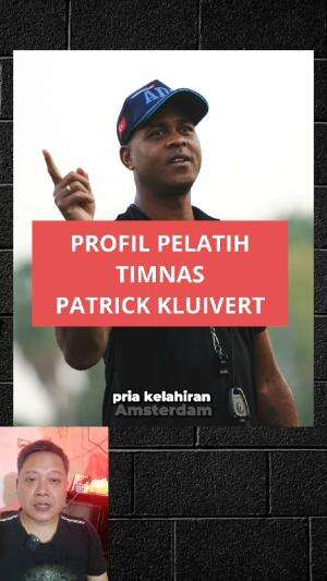 inilah profil pelatih TIMNAS sekarang, PATRICK KLUIVERT  #timnas #patrickkluivert 