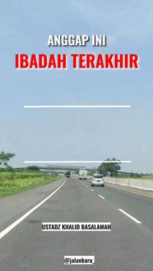 Anggap Ibadah Terakhir - Ceramah Ustadz Khalid Basalamah #khalidbasalamah #ustadkhalid #ustadkhalidbasalamah #ustadzkhalidbasalamah #ceramah