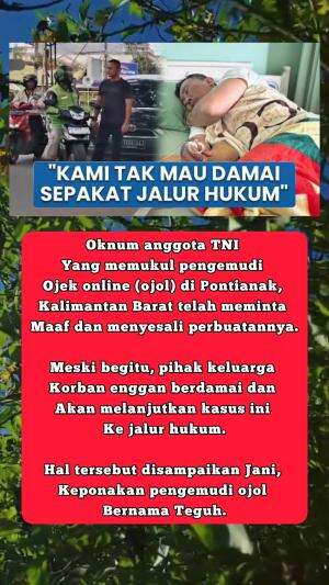 Tolak Ajakan Damai, Keluarga Ojol Korban Pemukulan Oknum TNI di Pontianak Minta Proses Hukum Lanjut #viral #beritaviral #beritaterkini #beri