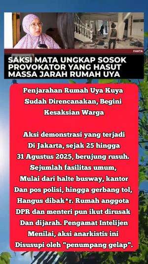 Penjarahan Rumah Uya Kuya Sudah Direncanakan, Begini Kesaksian Warga #Viral 
