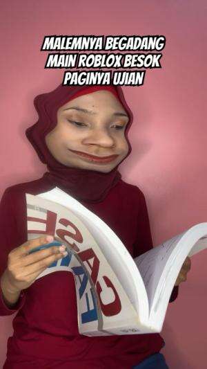 malam begadang main roblox besok paginya ujian