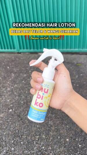 Rekomendasi Hair Lotion bebas bau telor & wangi seharian meskipun banyak beraktivitas 😍✨
