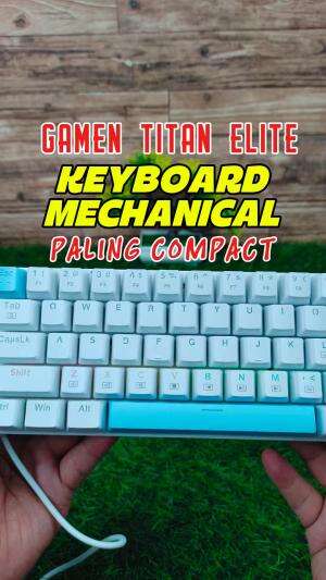 Kata siapa keyboard Mechanical itu mahal, sekarang sudah murah loh keyboard Mechanical Gamen Titan elite yang paling Compact. 

#gamentitane