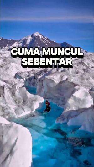 gletser yang hanya muncul sebentar