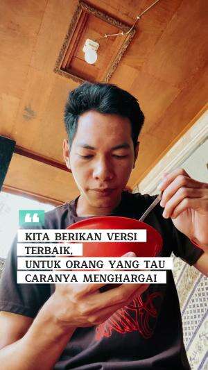 Kita berikan versi terbaik, untuk orang yang tau caranya menghargai  #motivasi #quotes  #katamutiara #katakatahariini #katamotivasi