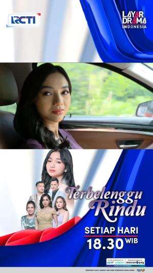 Saksikan Terbelenggu Rindu setiap hari Pukul 18.30 WIB hanya di RCTI

