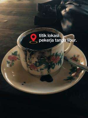 Titik lokasi pekerjaan tanpa libur wkwkw #quotes  #motivasi #semangat #gigih #sukses #kerja #kerjakeras #jedamergawe #fyp  #RCTIPlus  #HOTrc