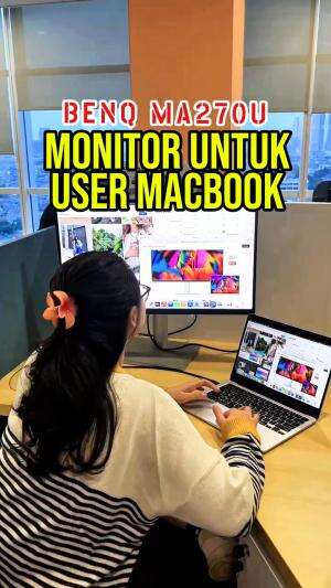 Rekomendasi monitor untuk pengguna MacBook BENQ MA270U. Layar monitornya sudah setara dengan MacBook, cocok untuk content creator karena fit
