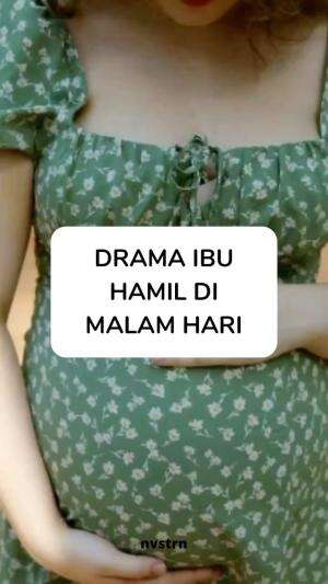 Drama ibu hamil malam hari #hamil  #ibuhamil  #dramabumil