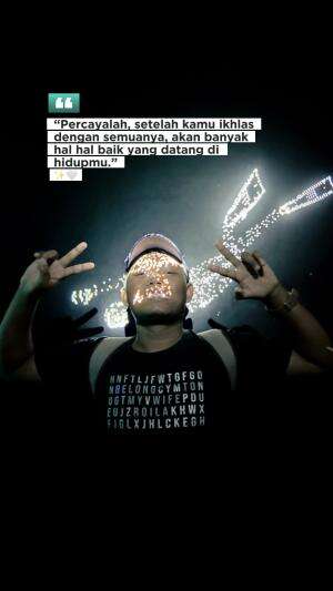 Percayalah setelah kamu ikhlas sesuatu yang terbaik akan datang padamu #quotes #motivasi #semangat #gigih #sukses #kerjakeras #jeramergawe #