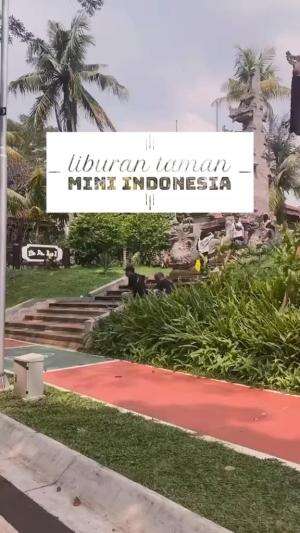 liburan keluarga di taman mini indonesia  #minivlog  #travelvlog 