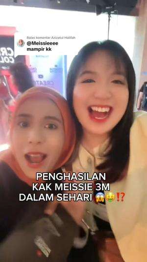 PENGHASILAN KAK MEISSIE 3M DALAM SEHARI 😱🤑⁉️