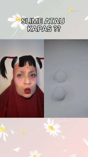 kalian pilih slime atau kapas?
