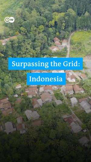 Surpassing the Grid: Indonesia #DWIndonesia