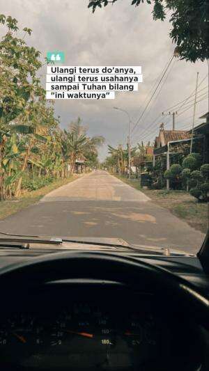 Ulangi terus Doanya ulangi terus usahanya, sampai Tuhqn bilang, inilah waktunya #quotes  #motivasi #semangat #gigih  #sukses #jedamergawe #f