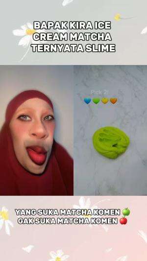 BAPAK KIRA ICE CREAM MATCHA TERNYATA SLIME HIJAU