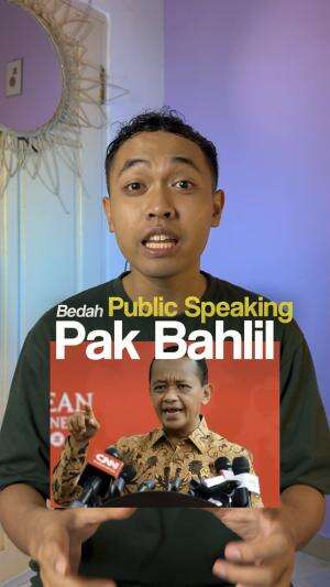 Bedah Gaya Public Speaking Pidato Pak Bahlil Lahadalia Menteri Energi dan Sumber Daya Mineral Indonesia (ESDM) #edukasi  