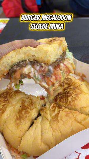 BURGER MEGALODON SEGEDE MUKA ORANG