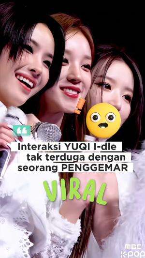 Interaksi yuqi idle viral!!!! 