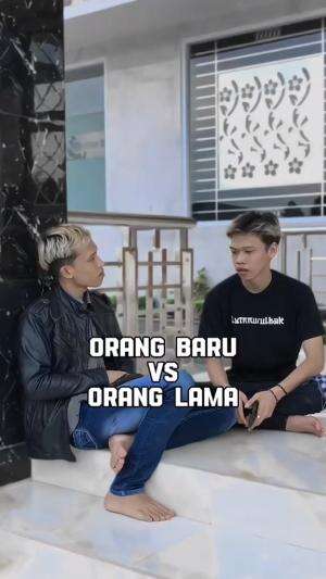 Orang baru vs orang lama
