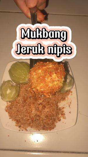 Mukbang jeruk nipis 