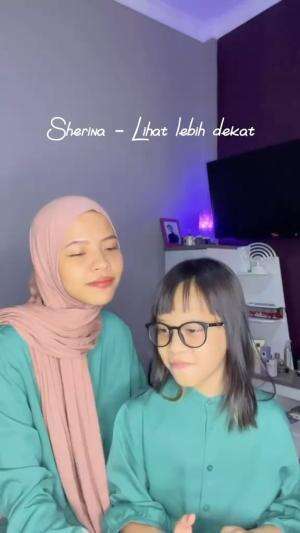 Duet cover bareng kakak “ sherina ~ lihat lebih dekat “ ❤️  #coversongchallenge #duetcover 