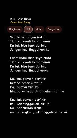 LIRIK LAGU KU TAK BISA - ADISTA (Segala kenangan indah tlah kulewati bersamamu | Pahit asam manisnya cinta) Cover Ivan Sany