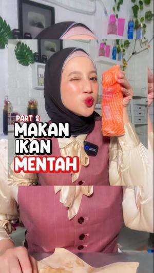 Ikan mentah kok lebih enak daripada ikan goreng yaaa 